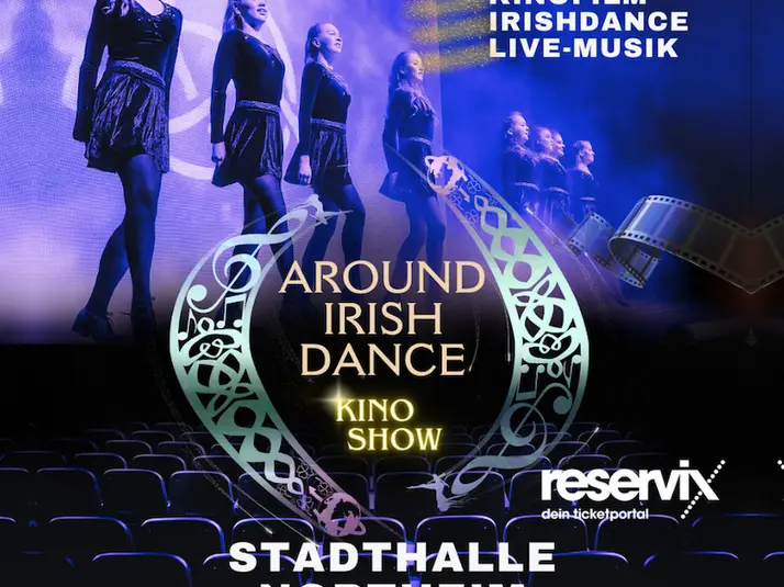 AROUND IRISHDANCE - Fusion aus Kino und Tanztheater