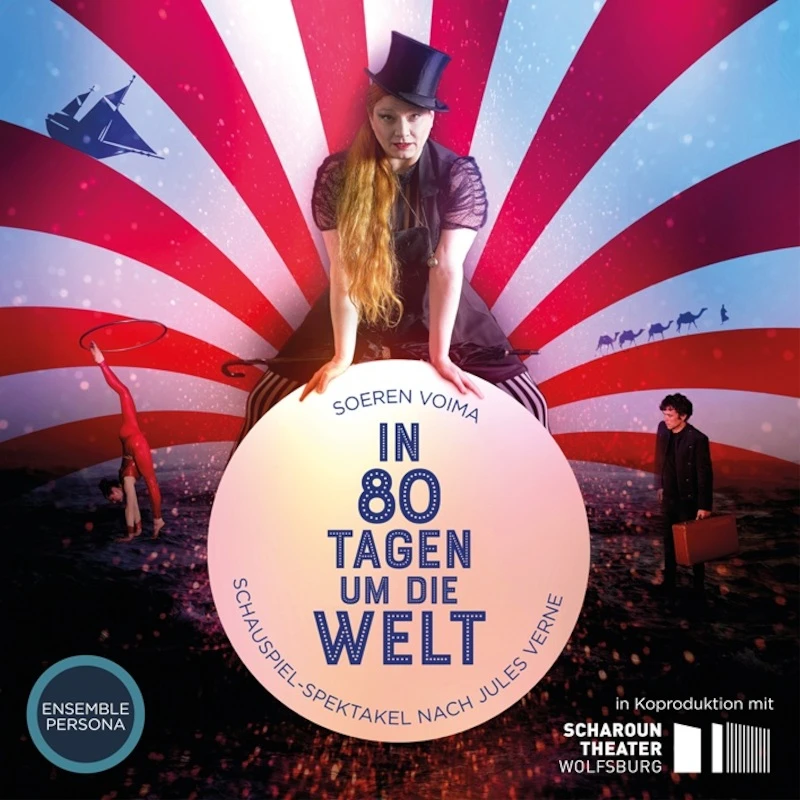 In 80 Tagen um die Welt - Schauspiel-Spektakel nach Jules Verne